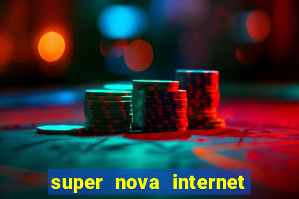 super nova internet 2 via boleto